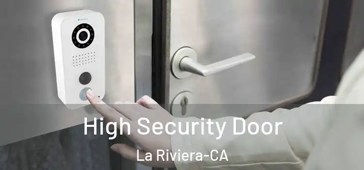  High Security Door La Riviera-CA